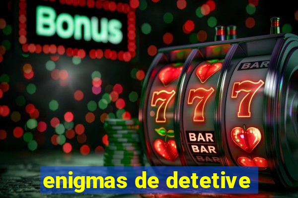 enigmas de detetive